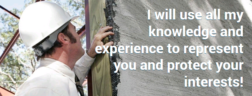 I will use all my knowledge and experience to represent you and protect your interests! inspector at work